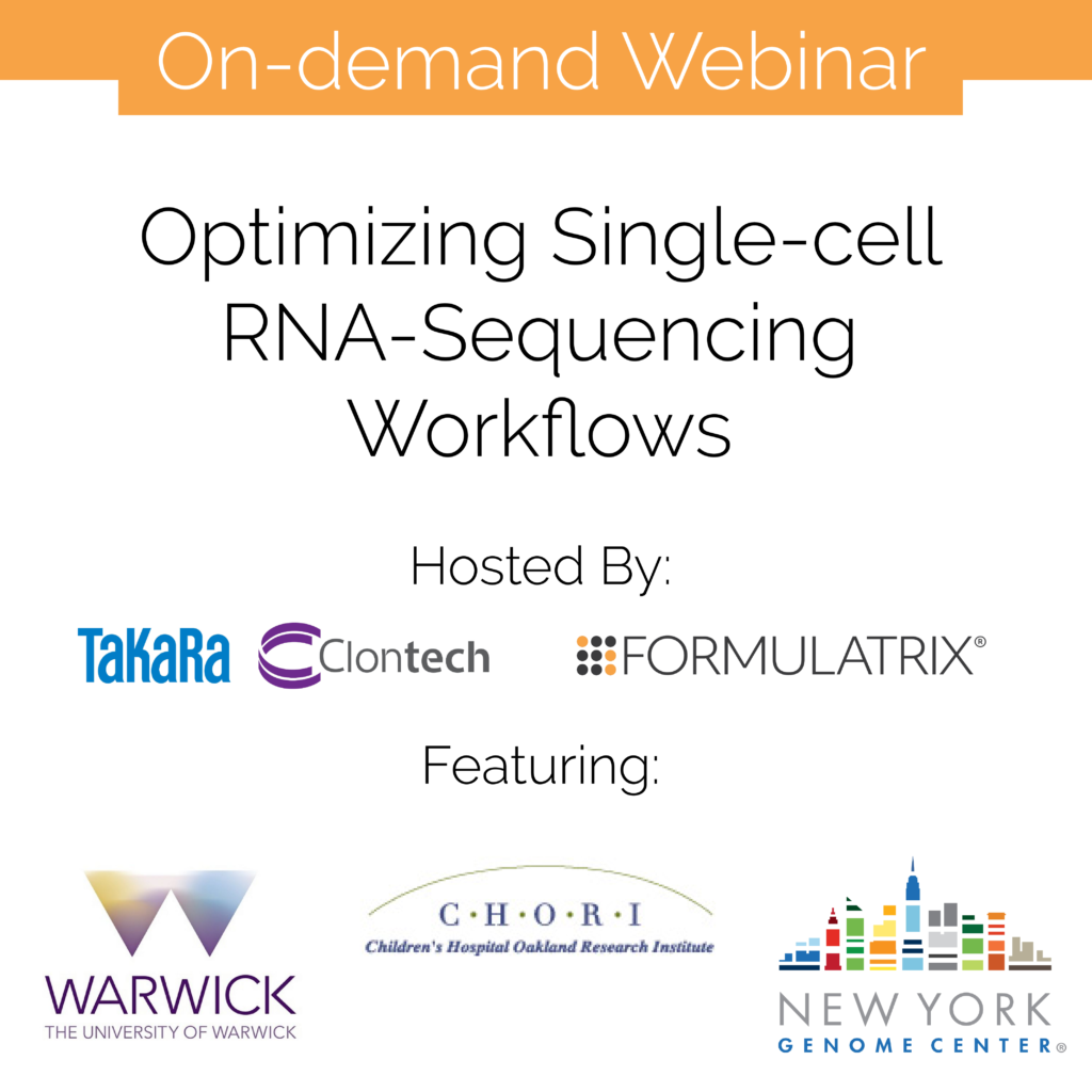On-demand Webinar: Optimizing Single-cell RNA-sequencing Workflows, A webinar hosted by Takara Bio and FORMULATRIX®