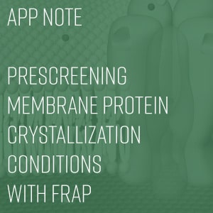 Prescreening Membrane Protein Crystallization Conditions with FRAP