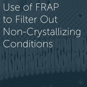 Use of FRAP to Filter Out Non-Crystallizing Conditions