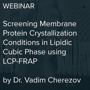 Screening Membrane Protein Crystallization Conditions in Lipidic Cubic Phase using LCP-FRAP by Dr. Vadim Cherezov