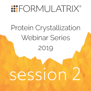 protein crystallization automation webinar series 2019 session 2