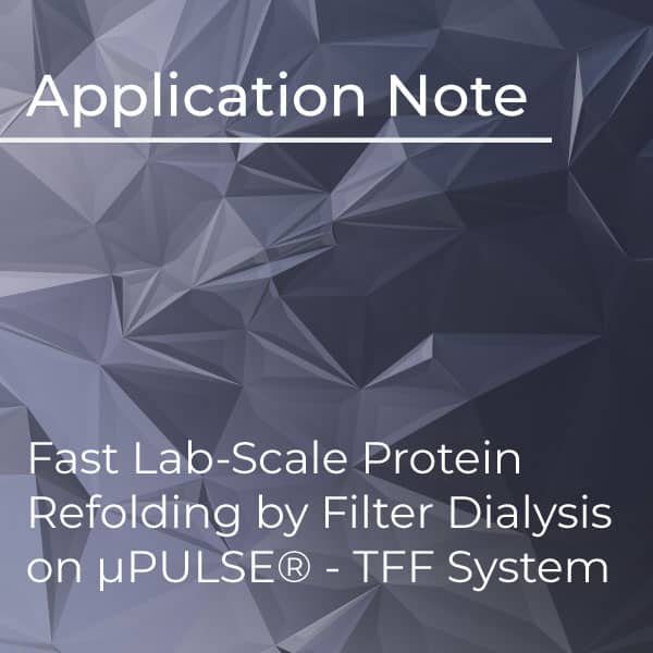 Fast Lab-Scale Protein Refolding by Filter Dialysis - µPULSE TFF System